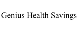 GENIUS HEALTH SAVINGS trademark