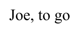 JOE, TO GO trademark
