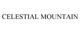 CELESTIAL MOUNTAIN trademark