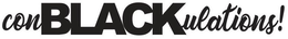 CONBLACKULATIONS! trademark