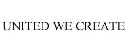 UNITED WE CREATE trademark