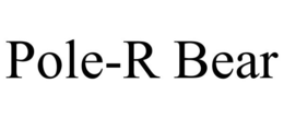 POLE-R BEAR trademark