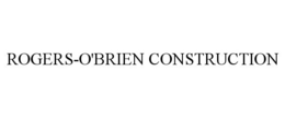 ROGERS-O'BRIEN CONSTRUCTION trademark