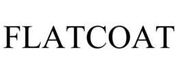 FLATCOAT trademark