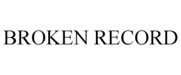 BROKEN RECORD trademark