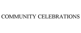 COMMUNITY CELEBRATIONS trademark