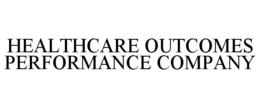 HEALTHCARE OUTCOMES PERFORMANCE COMPANY trademark