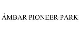 ÁMBAR PIONEER PARK trademark