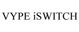 VYPE ISWITCH trademark