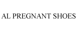 AL PREGNANT SHOES trademark