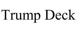 TRUMP DECK trademark