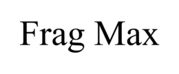 FRAG MAX trademark