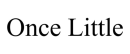 ONCE LITTLE trademark