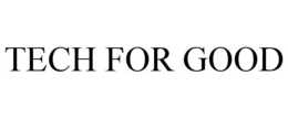 TECH FOR GOOD trademark