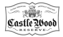 CASTLE WOOD RESERVE ULTRA PREMIUM ARTFULLY CRAFTED trademark