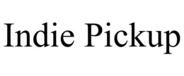 INDIE PICKUP trademark