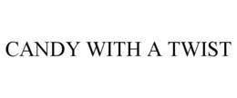 CANDY WITH A TWIST trademark