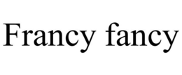 FRANCY FANCY trademark