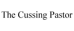 THE CUSSING PASTOR trademark