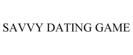 SAVVY DATING GAME trademark