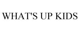 WHAT'S UP KIDS trademark