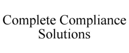COMPLETE COMPLIANCE SOLUTIONS trademark