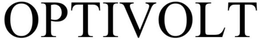 OPTIVOLT trademark