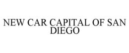 NEW CAR CAPITAL OF SAN DIEGO trademark