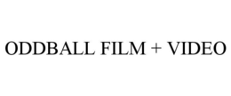 ODDBALL FILM + VIDEO trademark