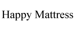 HAPPY MATTRESS trademark