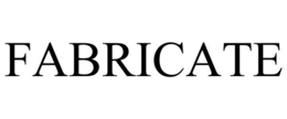 FABRICATE trademark