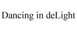 DANCING IN DELIGHT trademark