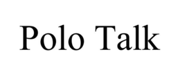 POLO TALK trademark
