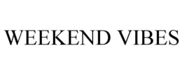 WEEKEND VIBES trademark