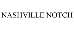 NASHVILLE NOTCH trademark