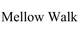 MELLOW WALK trademark