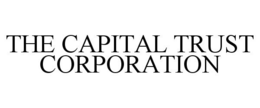 THE CAPITAL TRUST CORPORATION trademark