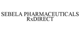 SEBELA PHARMACEUTICALS RXDIRECT trademark