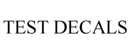 TEST DECALS trademark