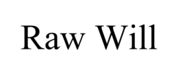 RAW WILL trademark