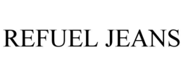 REFUEL JEANS trademark