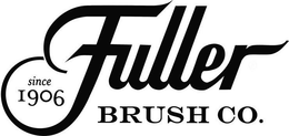 FULLER BRUSH CO. SINCE 1906 trademark