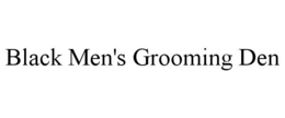 BLACK MEN'S GROOMING DEN trademark