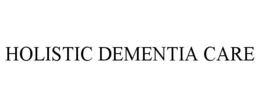 HOLISTIC DEMENTIA CARE trademark