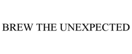 BREW THE UNEXPECTED trademark