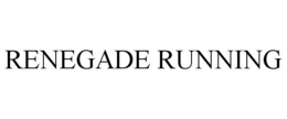 RENEGADE RUNNING trademark