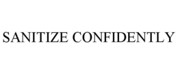 SANITIZE CONFIDENTLY trademark