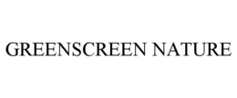 GREENSCREEN NATURE trademark