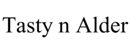 TASTY N ALDER trademark
