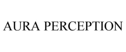 AURA PERCEPTION trademark